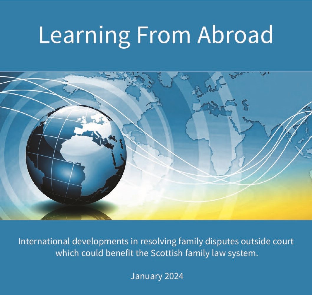 Learning from Abroad: International developments in resolving family disputes outside court which could benefit the Scottish family law system